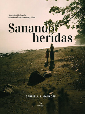 cover image of Sanando heridas